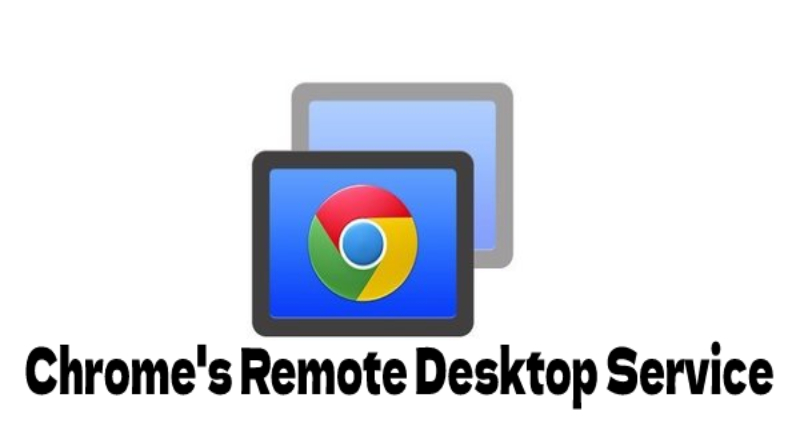 Chrome's Remote Desktop Service