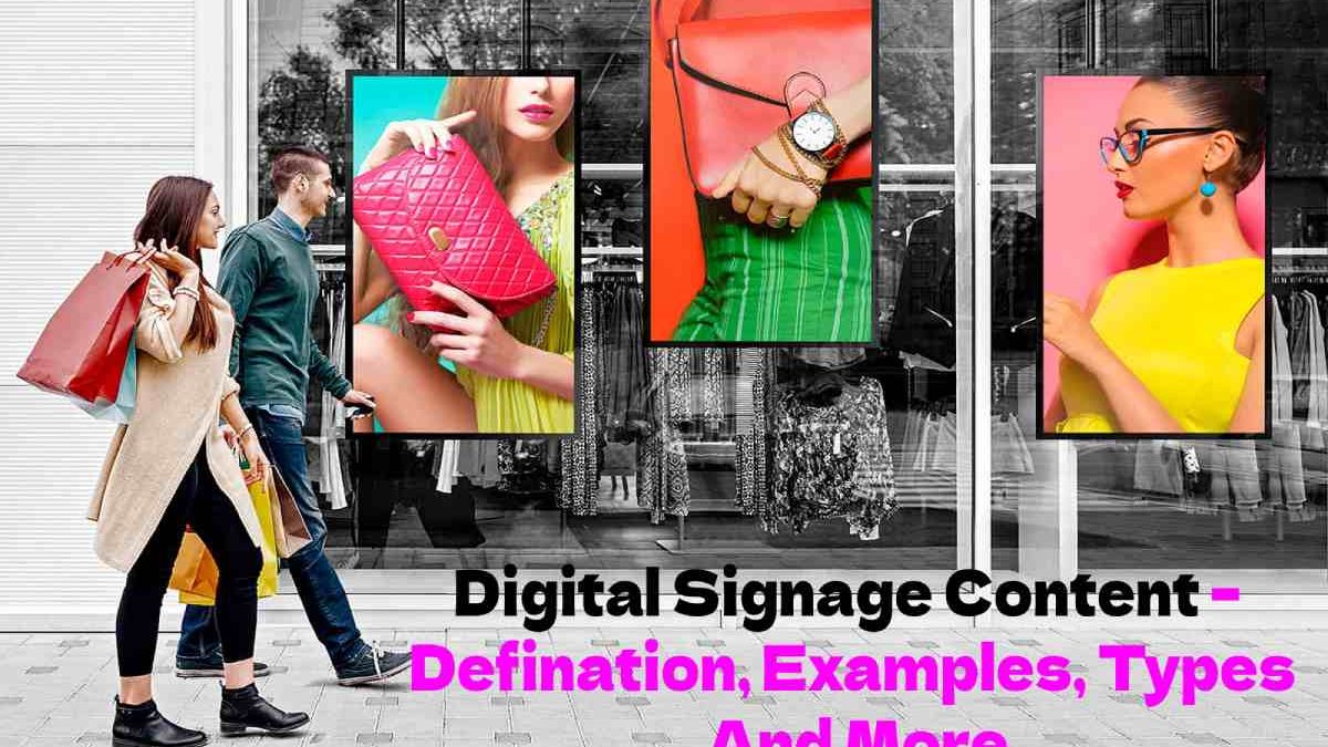 Digital Signage Content – Defination, Examples, Types And More