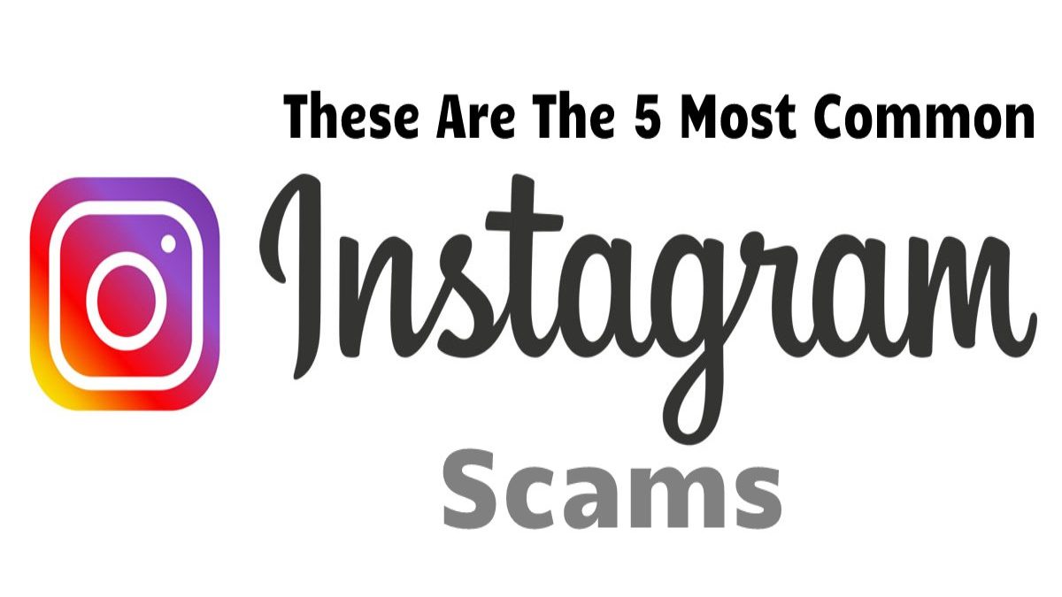 These Are The 5 Most Common Instagram Scams